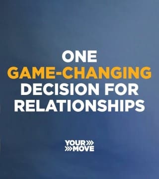 Andy Stanley - One Game-Changing Decision for Relationships