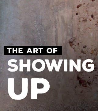 Beth Moore - The Art of Showing Up - Part 4