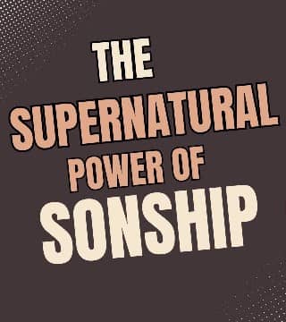 Creflo Dollar - The Supernatural Power of Sonship - Part 2