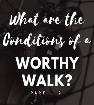 Creflo Dollar - What Are The Conditions of a Worthy Walk? - Part 2