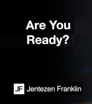 Jentezen Franklin - Are You Ready?