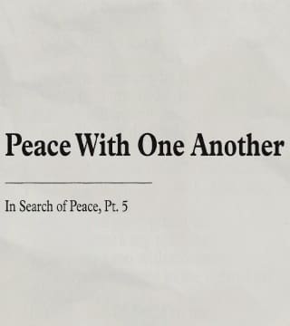 Charles Stanley - Peace With One Another