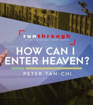 Peter Tan-Chi - How Can I Enter Heaven?