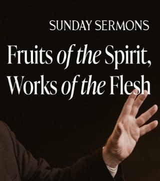 Robert Barron - Fruits of the Spirit, Works of the Flesh