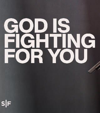 Steven Furtick - God Is Fighting For You