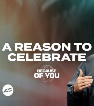 Craig Groeschel - Because of You