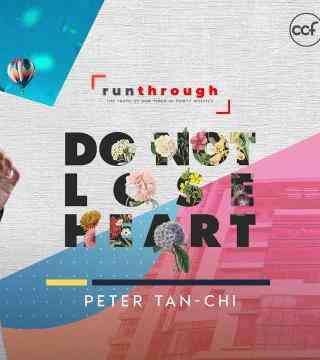 Peter Tan-Chi - Do Not Lose Heart