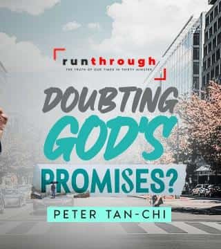 Peter Tan-Chi - Doubting God's Promises?