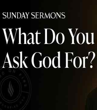 Robert Barron - What Do You Ask God For?