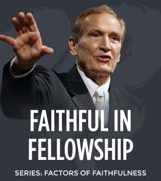 Adrian Rogers - Faithful in Fellowship