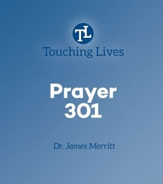 James Merritt - Prayer 301