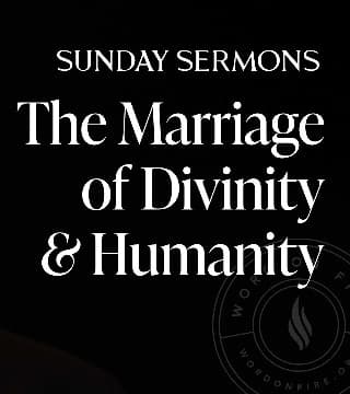 Robert Barron - The Marriage of Divinity and Humanity