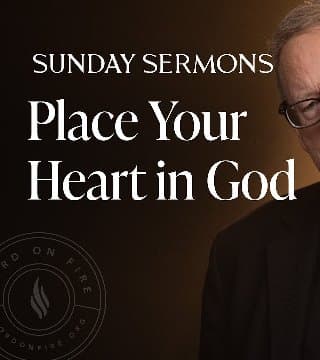 Robert Barron - Place Your Heart in God